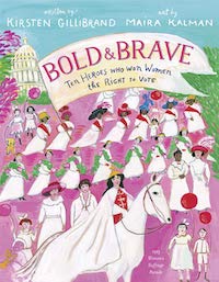 Bold and Brave: Ten Heroes Who Won Women the Right to Vote, democratic books